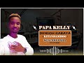 DENSOH KABAYA PAPA KELLY OFFICIAL AUDIO