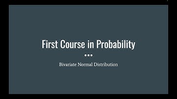 15-7 Bivariate Normal Distribution (First Course in Probability)