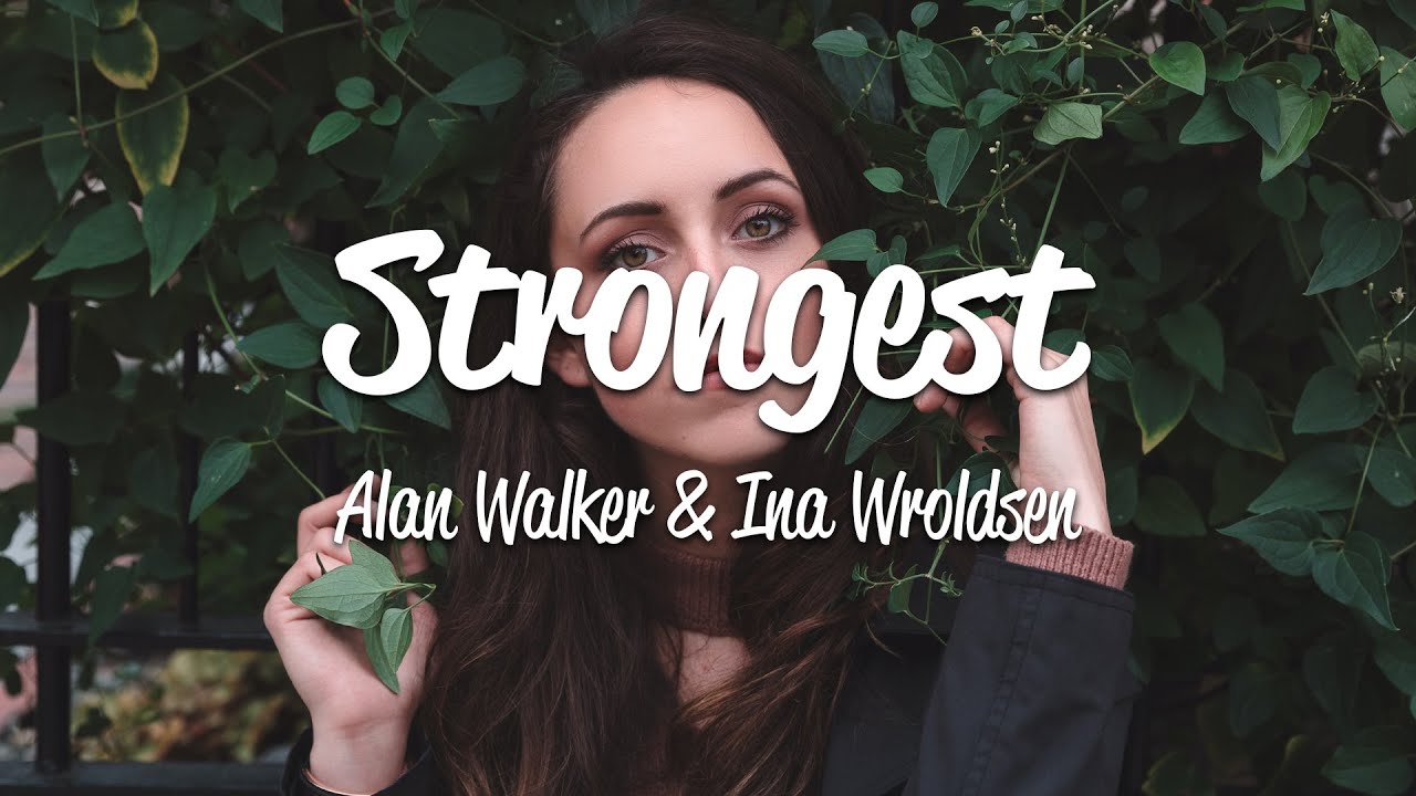 Strongest - Ina Wroldsen Ft Alan Walker. #inawroldsen #alanwalker