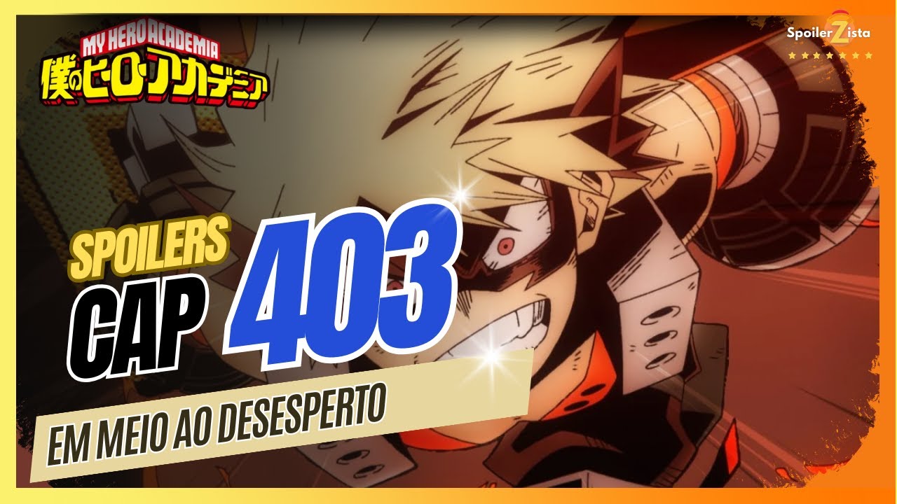 BOKU NO HERO SPOILERS 402 - ELE É LOUCO 