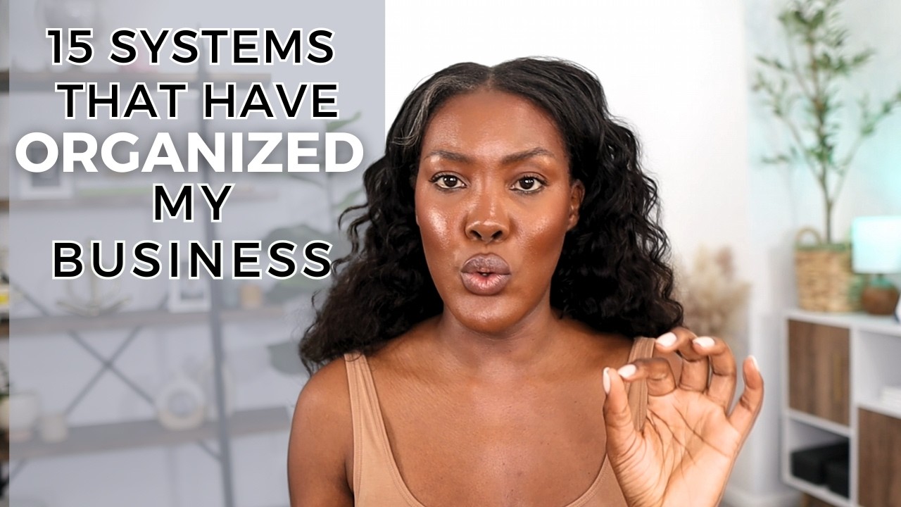 15 Systems That Have ORGANIZED my business
