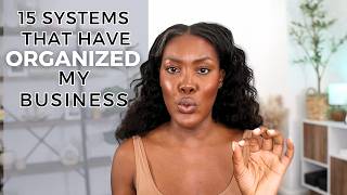 15 Systems That Have ORGANIZED my business