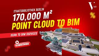 Monumental 170,000 m² Point Cloud to BIM Project: Staatsbibliothek Berlin