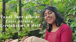 Paadi Thodiyiletho ~ Cover song ~ Aaramthamburan~ KS Chithra ~ Sreelakshmi K Anil