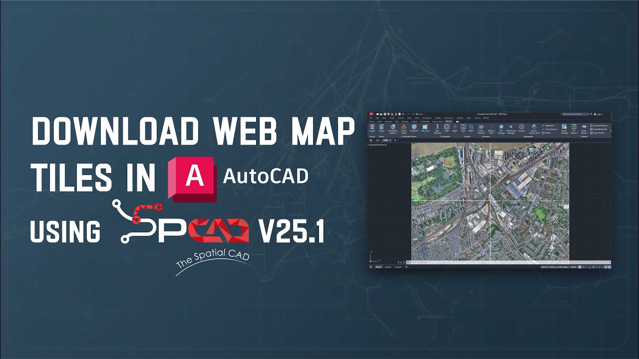 Download Web Map Tiles in AutoCAD Using SPCAD V25.1 — Full Workflow ...