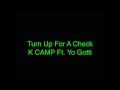 K CAMP - Turn Up For A Check (Audio)