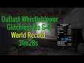 [Former World Record] Outlast Whistleblower Glitchless No S+Q Speedrun 31:28.43 (pc)