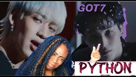 FIRST TIME LISTENING TO GOT7! PYTHON  MV REACTION!
