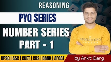 NUMBER SERIES - REASONING | PART -1 | PYQ Series | SSC Exams | By Ankit  Garg