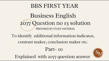 BBS 1st year business english - 2077 Qn. 13 solution- by study material