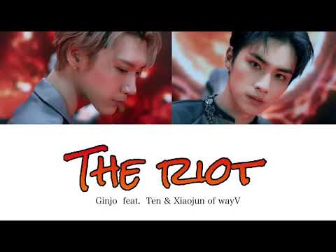 [和訳/カナルビ]  The riot - Ginjo feat. Ten&Xiaojun of wayV