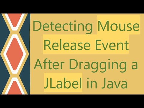 Detecting Mouse Release Event After Dragging a JLabel in Java