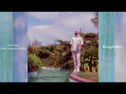 Raaginder - Far Away (feat. Supreme Sidhu) [Letters From the Other Side]