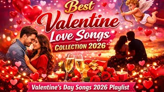 Best Valentine Love  Collection 2026  Valentines Day  2026 Playlist  For Lovers
