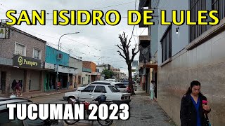 SAN ISIDRO DE LULES : TUCUMAN - SEGUNDA PARTE - PLAZA 9 DE JULIO / CALLE SAN MARTIN