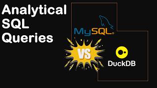 Analytical SQL Queries DuckDB vs MySQL