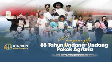 MEMPERINGATI 65 TAHUN UNDANG-UNDANG POKOK AGRARIA