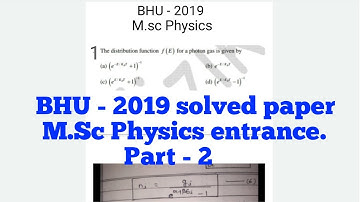 BHU - 2019 Solved paper M.sc physics entrance exam . part 2
