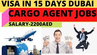 cargo agent job in dubai ....dubai jobs in 2022