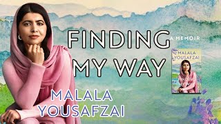 How Malala Changed the World for Girls! | Finding My Way: A Memoir By Malala Yousafzai