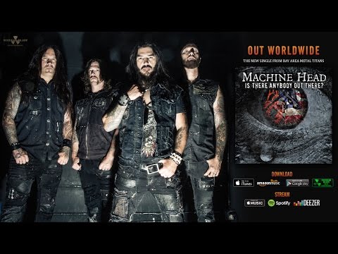 MACHINE HEAD - Y a-t-il quelqu'un là-bas? (PISTE OFFICIELLE)