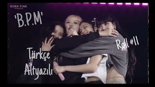 Blackpink- B.p.m Roll Türkçe Altyazılı