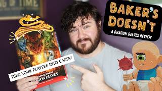 Turn your party into candy | Baker's Doesn't | A 5.5e Adventure Review