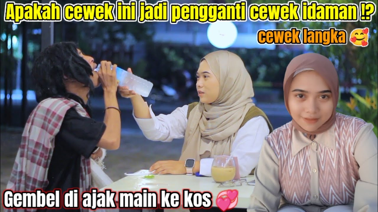 WANITA BERHATI MULIA 💞 GEMBEL DI AJAK MAIN KE KOS KOSAN !!! PENGGANTI CEWEK IDAMAN !?
