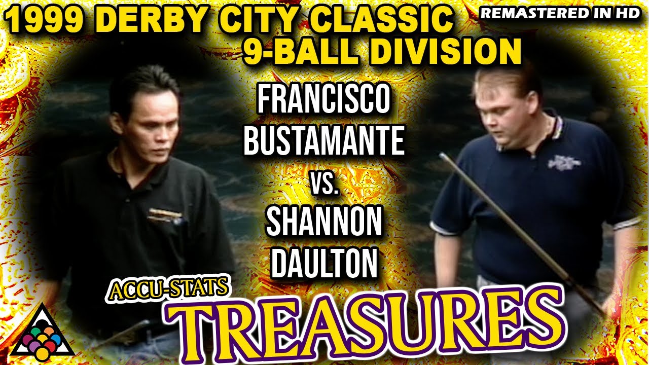 Francisco Bustamante vs Shannon Daulton - 1999 Derby City Classic 9-Ball Division