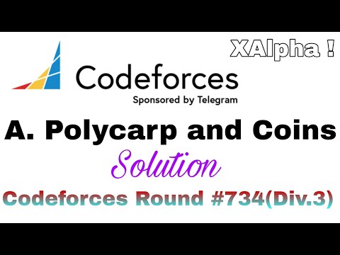 A. Polycarp and Coins (solution) || Codeforces Round #734 (Div.3)