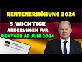 ⚡️Renten Nachrichten❗️ 5 wichtige Änderungen für Rentner ab Juni 2024