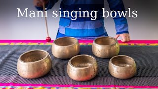 Mani singing bowls meditation, these are also known as Elephant bowls, himalayan singing bowls