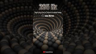 285 Hz + Theta Brain Waves | Repair Energy Flow for Physical &amp; Emotional Healing | Janu Marma#short