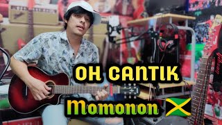 OH CANTIK - MOMONON (Cover Gitar)