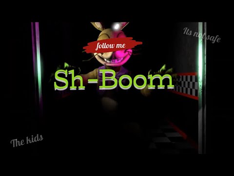 Sh Boom By The Chords FNAF SFM
