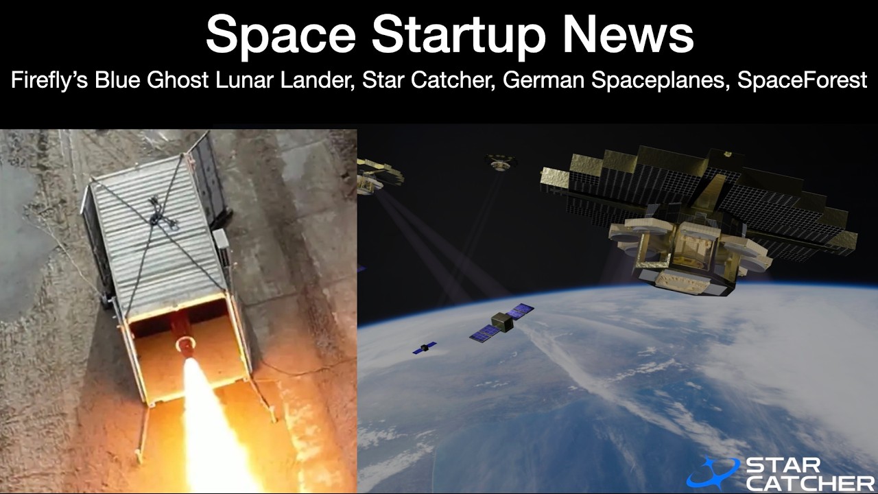 Space News: Blue Ghost Lunar Lander, Star Catcher, German Spaceplanes & SpaceForest