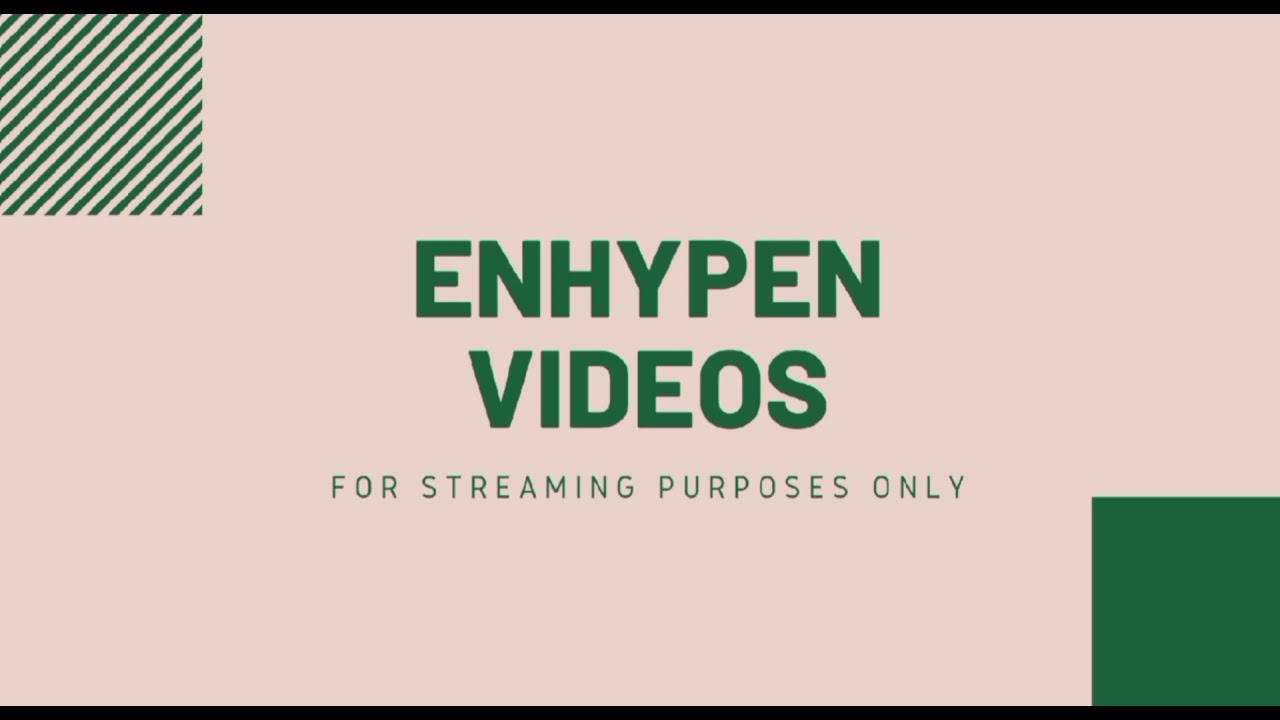 ENHYPEN 30 SECONDS VIDEO FOR STREAMING !!