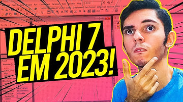 DELPHI 7 - VAMOS RELEMBRAR DESSA GRANDE IDE!