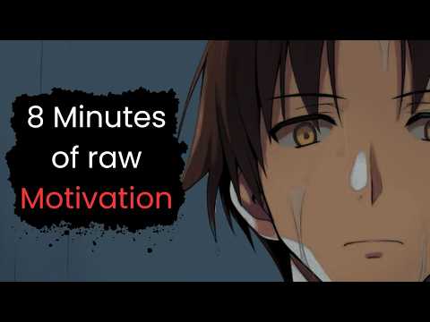 8 minutes of BRUTAL motivation by AYANOKOJI