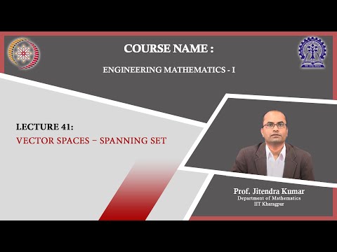 Lecture 41: Vector Spaces – Spanning Set