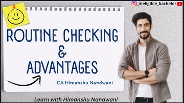 Routine Checking & Advantages | Auditing | TY.BCom Sem 5 | VNSGU | CA-IPCC | #himanshunandwani