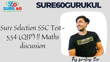 Sure Selection SSC Test-534 (QIP) || Maths discussion || Tej pratap Sir |  TCS Pattern ||