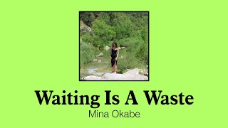 Download lagu 권태기가 온 너에게 하고 싶은 말..💬 | 미나 오카베(Mina Okabe) - Waiting Is A Waste (가사/한글/해석)