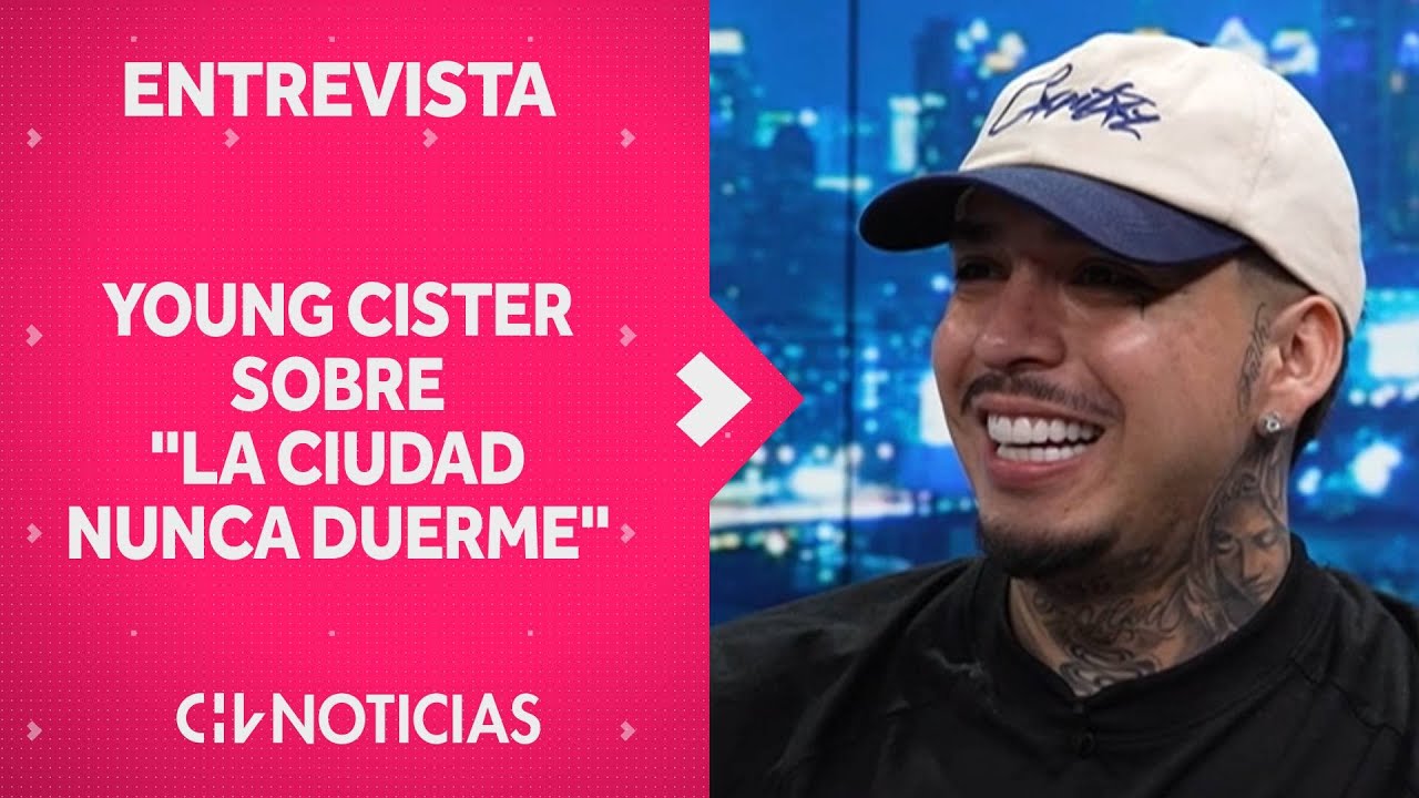 Young Cister revela detalles sobre La Ciudad Nunca Duerme, su nuevo disco | Entrevista CHV Noticias