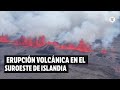 Erupción volcánica en península islandesa de Reikjanes | El Espectador