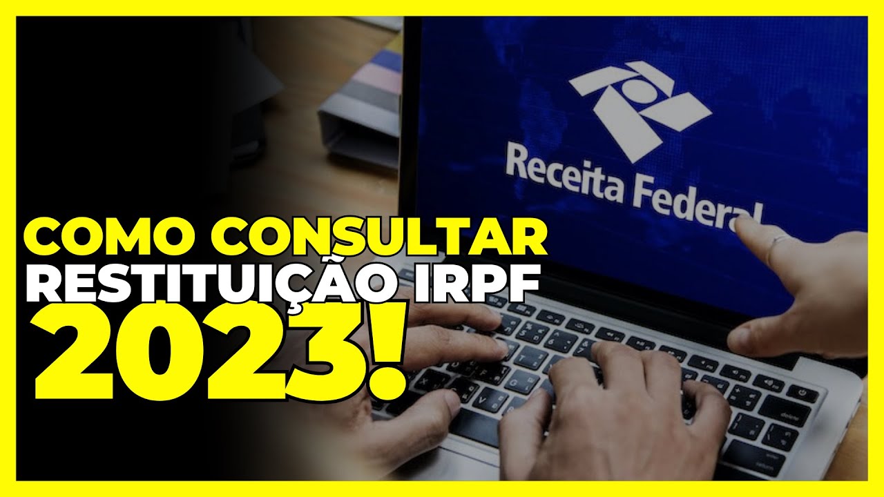 Como Consultar Restitui o Do Imposto De Renda 2023 Como Saber Se Vou como-consultar-restitui-o-do-imposto-de-renda-2023-como-saber-se-vou