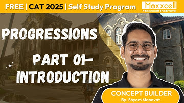 Progressions-01 | Introduction | CAT 2025 self study with Maxxcell #catpreparation #cat2025