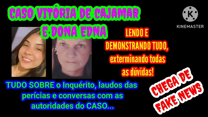 💥CASO VITÓRIA e DONA EDNA: chega de mentiras e distorções! ÁUDIOS, LAUDOS DAS PERÍCIAS, Delegado.