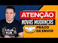 ATENÇÃO NOVAS MUDANÇAS NO PRAZO DE ENVIO DO MERCADO LIVRE!