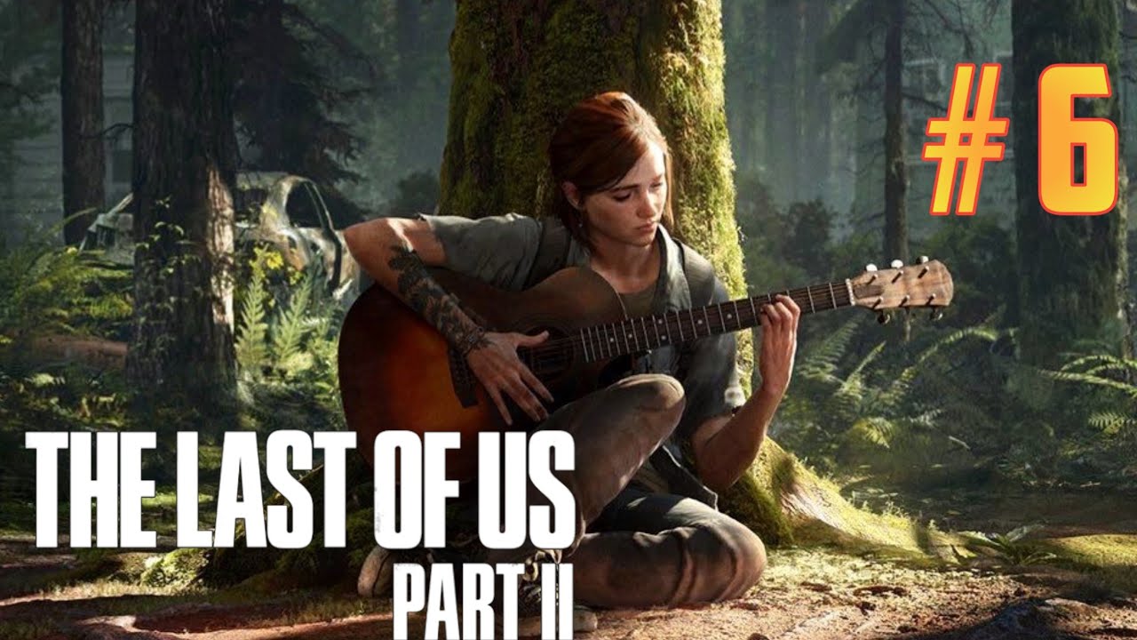 LAST OF US PART 2 WALKTHROUGH 6 ELLIE YouTube last-of-us-part-2-walkthrough-6-ellie-youtube